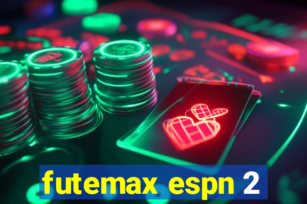 futemax espn 2